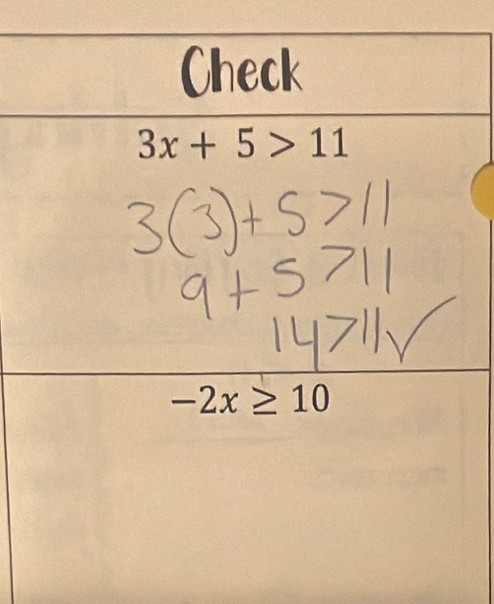 Check
3x+5>11
-2x≥ 10