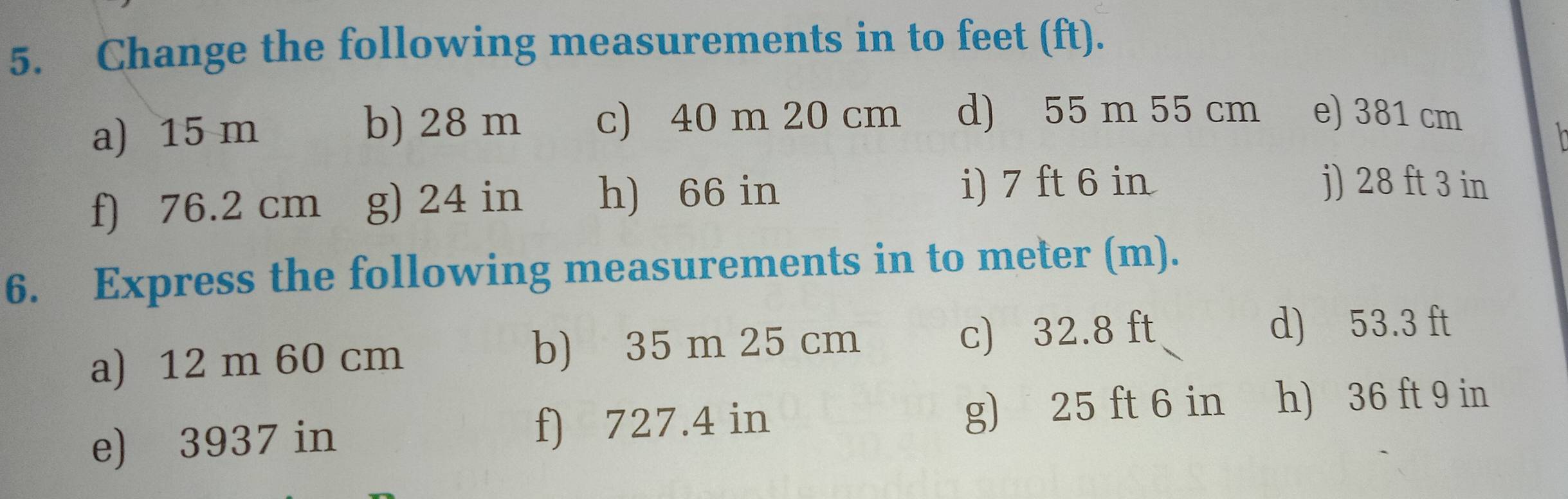 Solved: Change the following measurements in to feet (ft). a) 15 m b) 28 m  c) 40 m 20 cm d) 55 m [Physics]