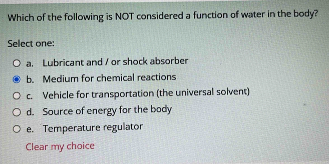 Resuelto:Which of the following is NOT considered a function of water in  the body? Select one: a. L