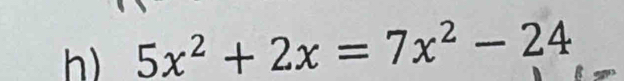 5x^2+2x=7x^2-24