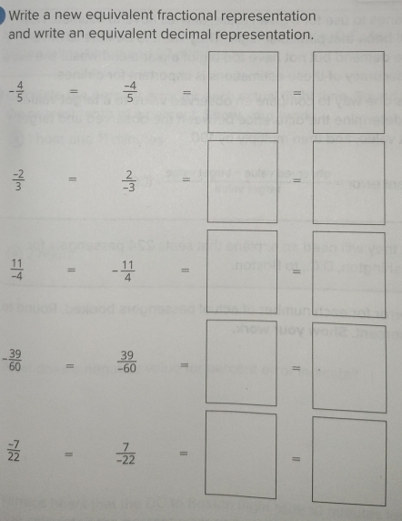 Write a new equivalent fractional representation
and write an equivalent decimal represenn.
frac 4