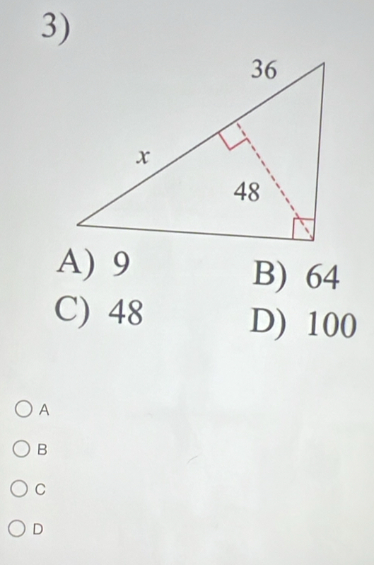 A) 9
B) 64
C) 48
D) 100
A
B
C
D