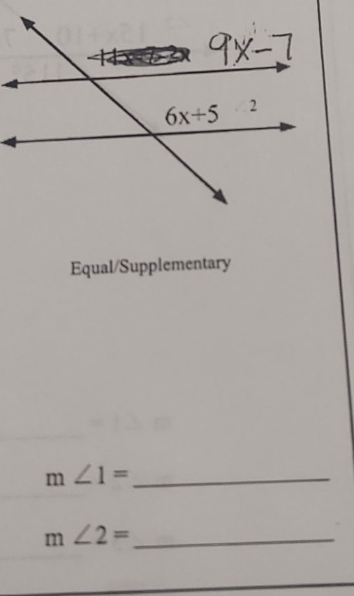 Equal/Supplementary
_ m∠ 1=
_ m∠ 2=