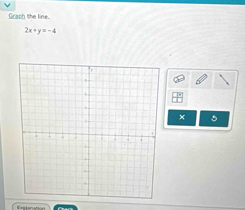 Graph the line.
2x+y=-4
× 
Explanation