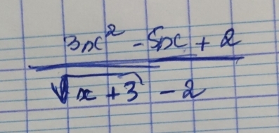  (3x^2-5x+2)/sqrt(x+3)-2 