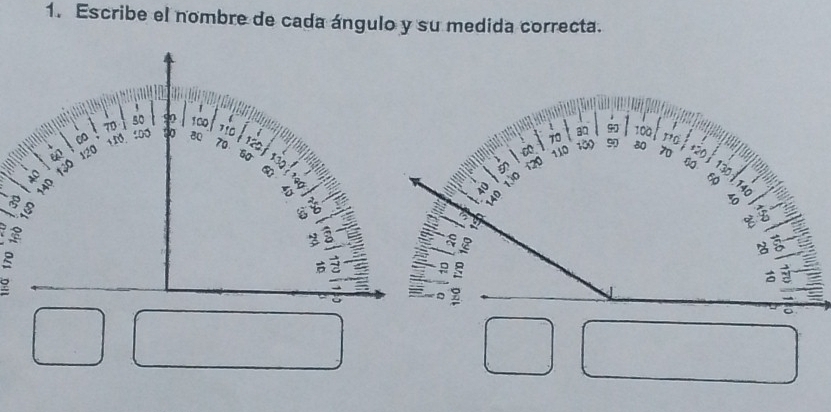 Escribe el nombre de cada ángulo y su medida correcta.
50 0 100
110
70 100 0 70 12
120
120
60 130
40 130
140
à 
 3
a
2

a