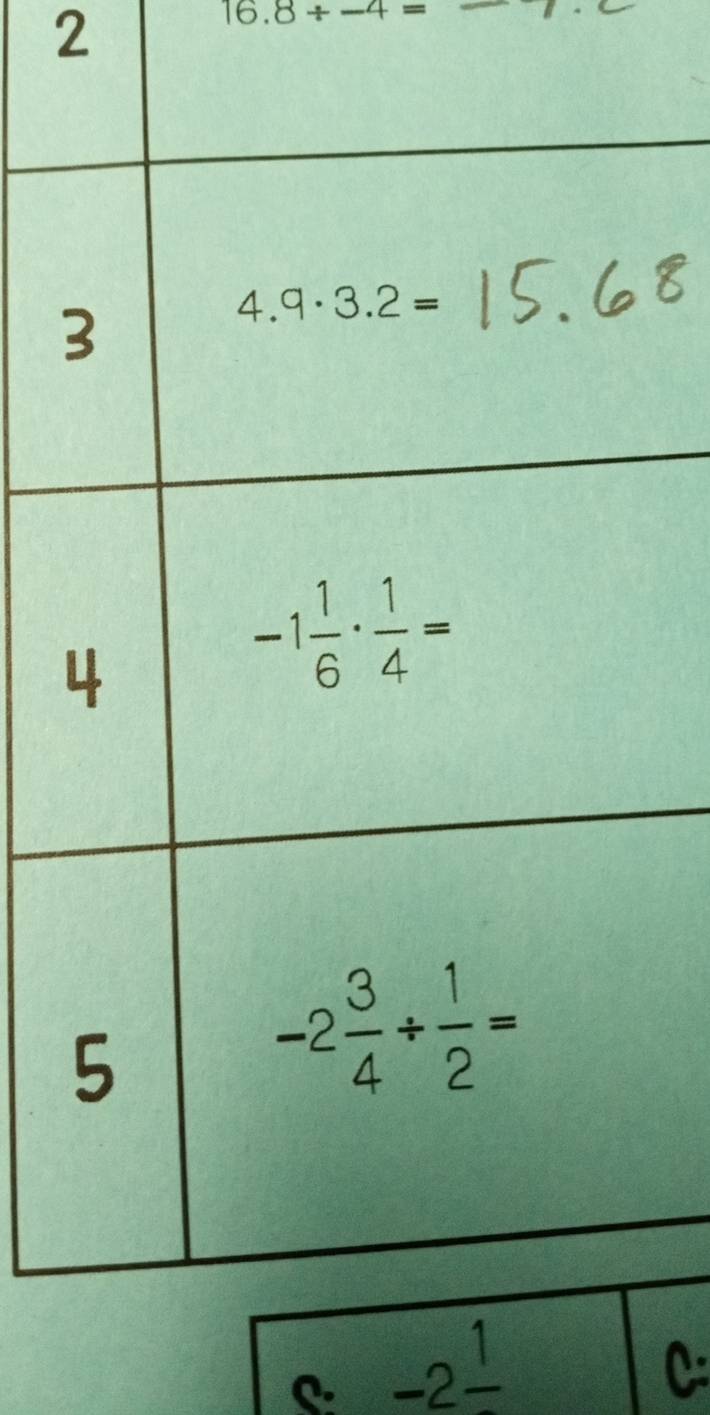 2
16.8/ -4=
C -2frac 1
C