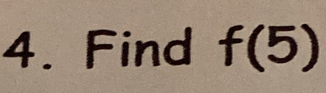 Find f(5)