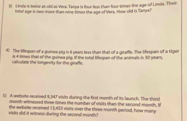 Solved: Linda is twice as old as Vera. Tanya is four less than four ...