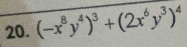 (-x^8y^4)^3+(2x^6y^3)^4