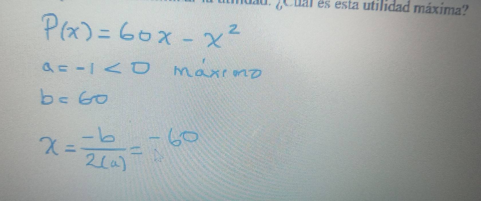 P(x)=60x-x^2
a=-1
b=60
x= (-b)/2(a) =-60