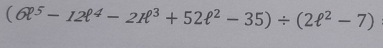 (partial^5-12ell^4-2R^3+52ell^2-35)/ (2ell^2-7)