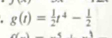 g(t)= 1/2 t^4- 1/2 
∠ ADC
□ +5° 1