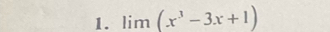 lim (x^3-3x+1)