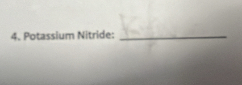 Potassium Nitride:_