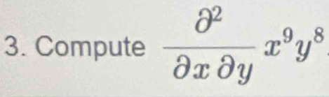 Compute  partial^2/partial xpartial y x^9y^8