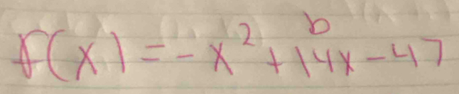 f(x)=-x^2+14x-47
frac 1/10