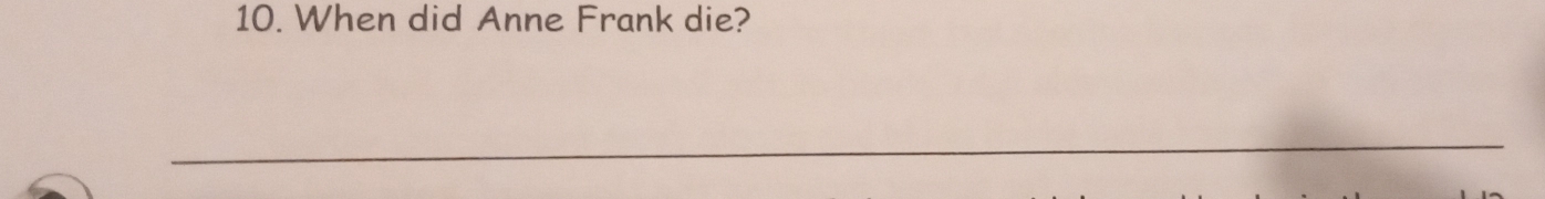 When did Anne Frank die? 
_