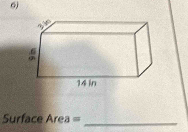 zin
:
14 In
Surface Area= _