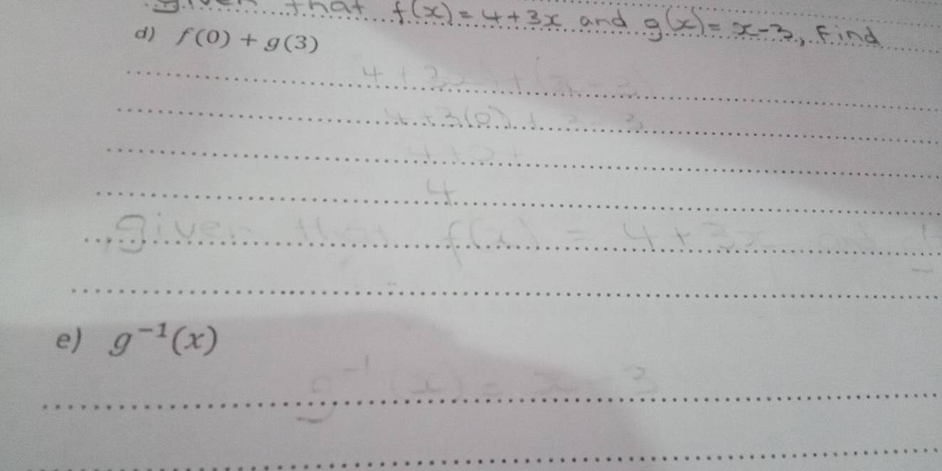 f(0)+g(3)
_ 
_ 
_ 
_ 
_ 
_ 
_ 
_ 
e) g^(-1)(x)
_ 
_