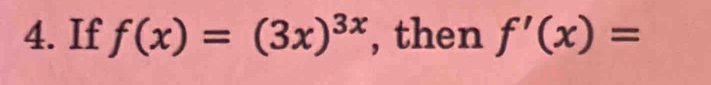 If f(x)=(3x)^3x , then f'(x)=