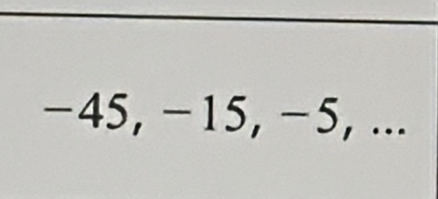 −45, −15, −5, ...