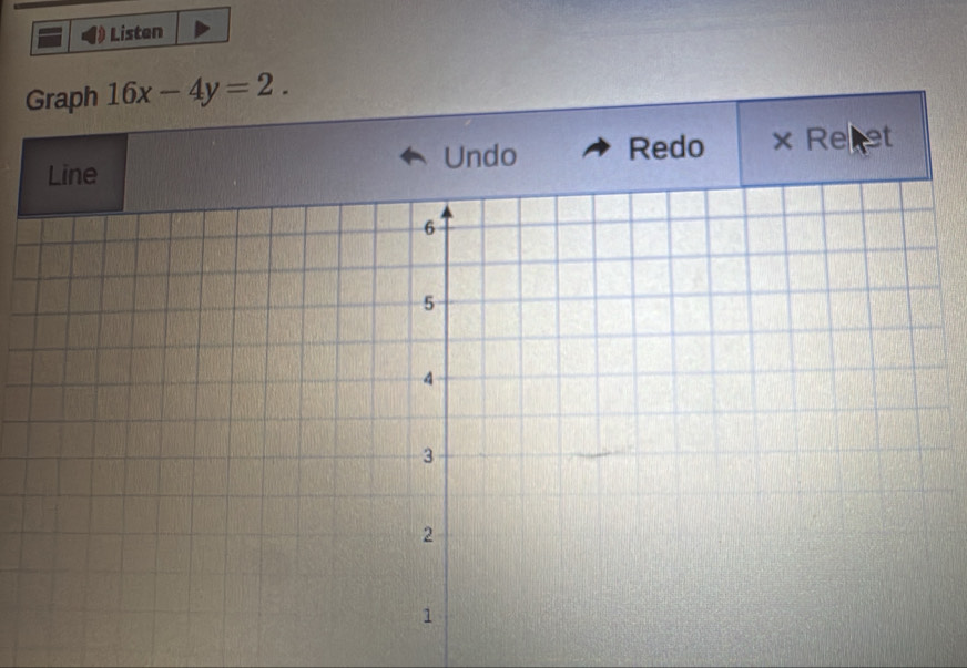 Listen 
Graph 16x-4y=2. 
Undo Redo × Reret