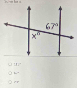 Solve for x
113°
67°
23°