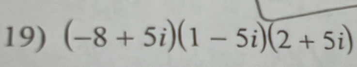 (-8+5i)(1-5i)(2+5i)