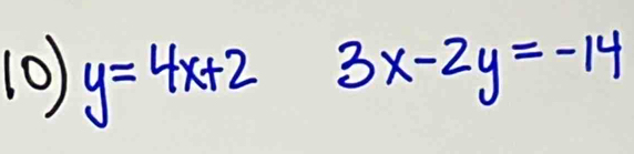 y=4x+2 3x-2y=-14