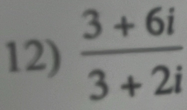  (3+6i)/3+2i 