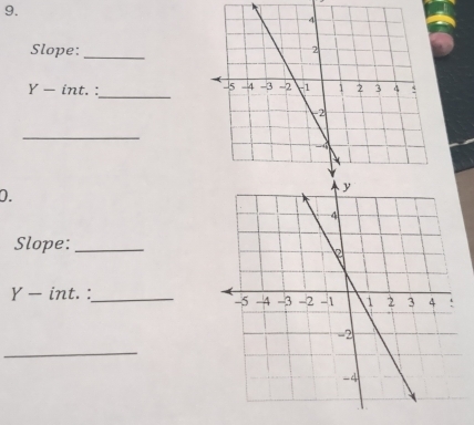 Slope: _
Y - int. :_ 
_ 
D. 
Slope:_
Y — int. :_ 
_