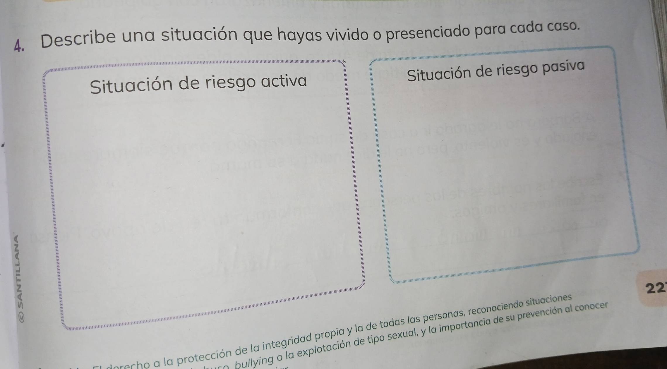 Resuelto:Describe una situación que hayas vivido o presenciado para