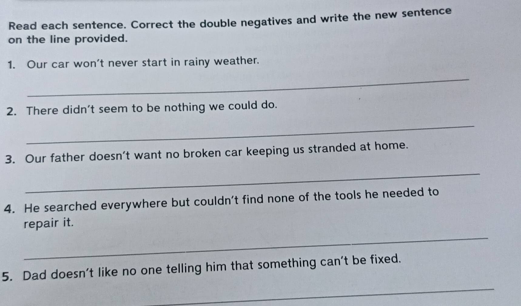 تم الحل:Read each sentence. Correct the double negatives and write the ...