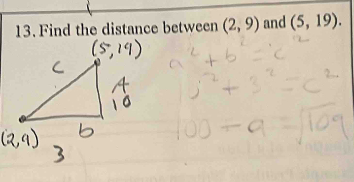 Find the distance between (2,9) and (5,19).