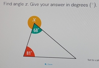 Find angle x. Give your answer in degrees (^circ ).
Not to scal
QZeom