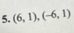 (6,1), (-6,1)