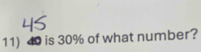 40 is 30% of what number?