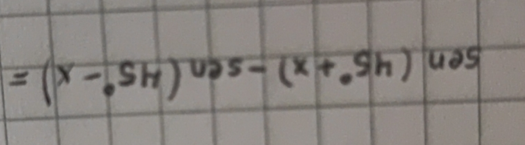 sen(45°+x)-sen(45°-x)=