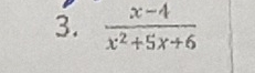  (x-4)/x^2+5x+6 