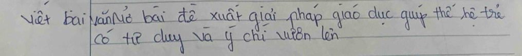 viet baiyānnio bāi dè xuái qiài phap giao duc guip the hé tre 
có te duy vá y chi uién len