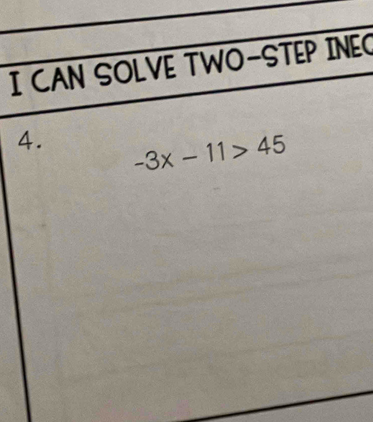 CAN SOLVE TWO-STEP INEC 
4.
-3x-11>45