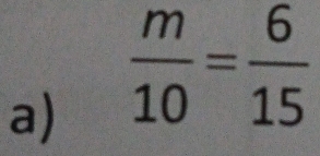  m/10 = 6/15 