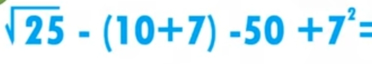 sqrt(25)-(10+7)-50+7^2=