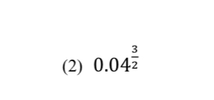 (2) 0.04^(frac 3)2