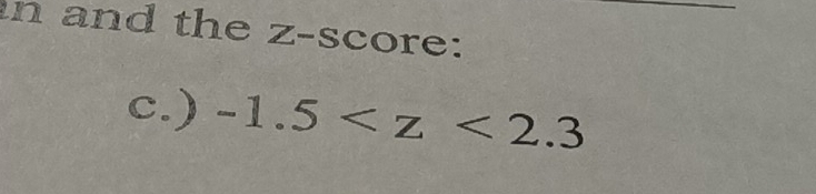 in and the z-score: 
c.) -1.5