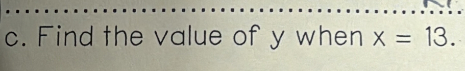 Find the value of y when x=13.
