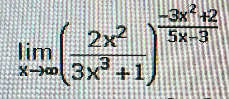 limlimits _xto ∈fty ( 2x^2/3x^3+1 )^ (-3x^2+2)/5x+3 