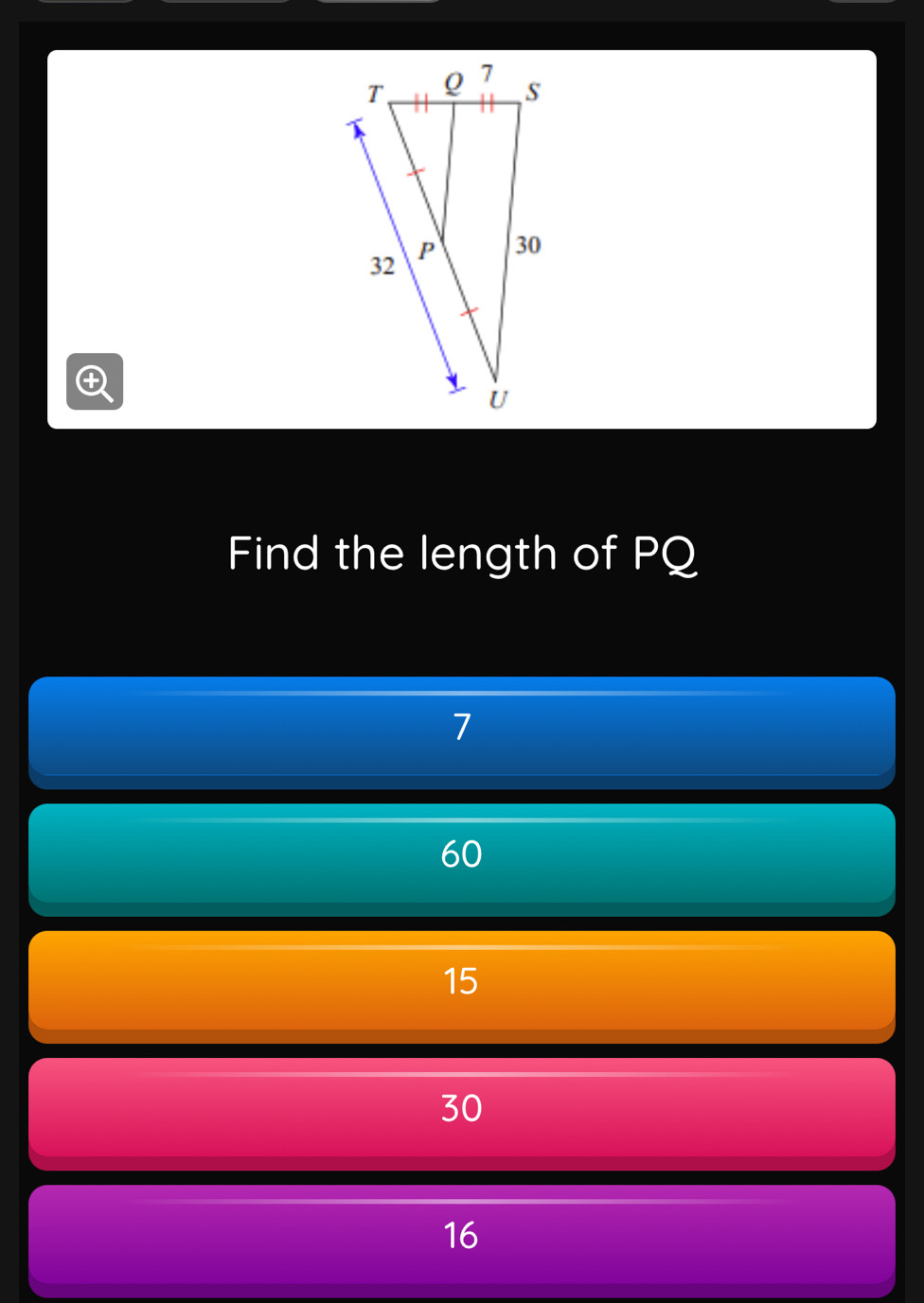 Find the length of PQ
7
60
15
30
16