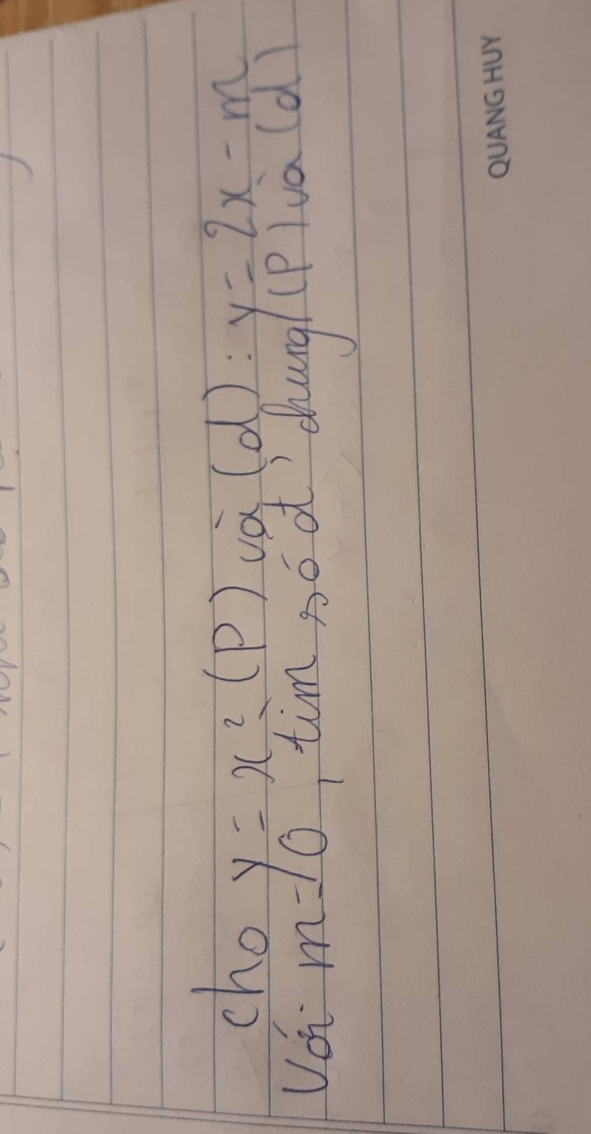 cho y=x^2(P) va (d):y=2x-m
Uái m=10 tim so ot chung(pluald)